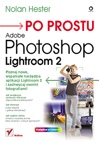 Photoshop Lightroom Presets detal maska Navigator temperatura biblioteka czerń ekspozycja fotografia kontrast histogram krzywa okno obszar narzędzie moduł efekt kolor suwak zdjęcie panel
            wyczerpująco o obróbce fotografii w Adobe Lightroom 2
