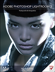 "Adobe Photoshop Lightroom2-podręcznik dla fotografów" Martina Eveninga
