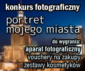 Portret mojego miasta - konkurs fotograficzny