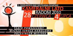 Ogólnopolskie Spotkania Filmowe "Kameralne Lato"  w Radomiu