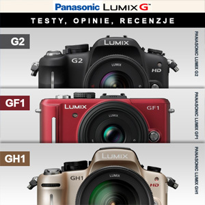 Serwis Panasonic Lumix G: testy, opinie, recenzje – konkurs rozstrzygnięty