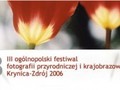  OFFPiK: III Festiwal fotografii przyrodniczej i krajobrazowej Krynica-Zdrój 2006