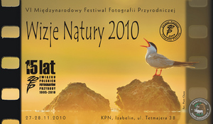 VI Festiwal Fotografii Przyrodniczej "Wizje Natury 2010"