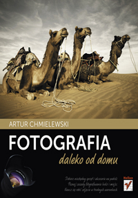 Nowa książka wydawnictwa Helion - "Fotografia daleko od domu"