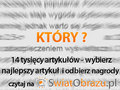 Konkurs dla Czytelników serwisu SwiatObrazu.pl "Najlepszy artykuł"