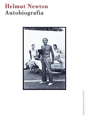 Polecamy książki, albumy i filmy dla fotografa - Helmut Newton, "Autobiografia"