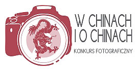Konkurs fotograficzny "W Chinach i o Chinach"