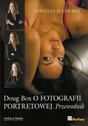 "Doug Box o fotografii portretowej. Przewodnik" - nowa książka w ofercie Helionu