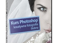 Kreatywna fotografia ślubna i Photoshop - szkolenie internetowe ze wzorami pism i umów w tej samej cenie