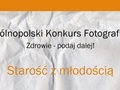 II edycja Ogólnopolskiego Konkursu Fotograficznego "Zdrowie - podaj dalej!"