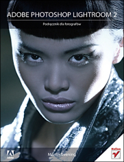 Adobe Photoshop Lightroom2-podręcznik dla fotografów" Martina Eveninga