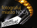 W kierunku lepszych zdjęć: Fotografuj miasto nocą - praktyczne warsztaty w Katowicach