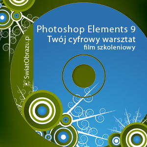 Adobe Photoshop Elements - Twój cyfrowy warsztat